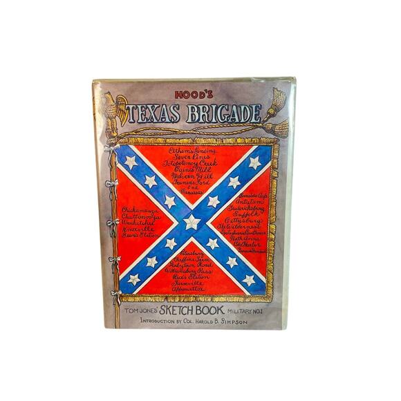 Hood's Texas Brigade: Tom Jones' Sketch Book 1st Edition 1988 Fine/VG Civil War - Picture 1 of 11
